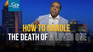 How To Handle The Death Of a Loved One  Wednesday Service [upl. by Ardis]