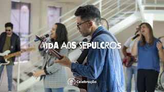 Vida Aos Sepulcros  Ibab Celebração [upl. by Neeneg]