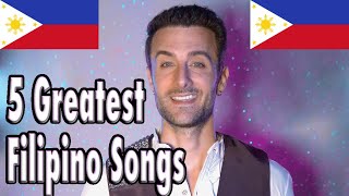 The 5 Greatest FILIPINO Songs Of AllTime [upl. by Inigo567]