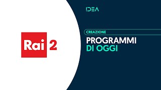 Rai 2  Programmi di oggi [upl. by Nnaaihtnyc869]