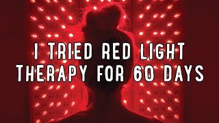 I TRIED RED LIGHT THERAPY FOR 60 DAYS [upl. by Ylatan46]