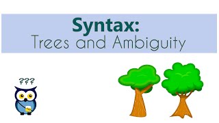 Syntax Trees and Ambiguity [upl. by Connor]