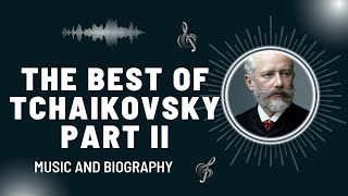 The Best of Tchaikovsky 2 [upl. by Asinet417]