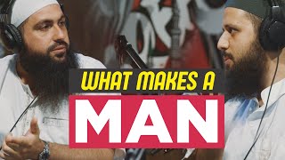 What it means to be a MAN  Mohamed Hoblos Sh Haroon Kanj Podcast [upl. by Shelli]