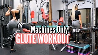 MACHINES ONLY GLUTE FOCUS WORKOUT [upl. by Ilatfen]