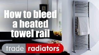 How To Bleed A Heated Towel Rail [upl. by Alokin]