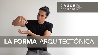 La Forma Arquitectónica [upl. by Offen]