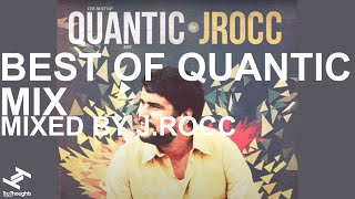 Best of Quantic Mix  Mixed by JRocc [upl. by Horne687]