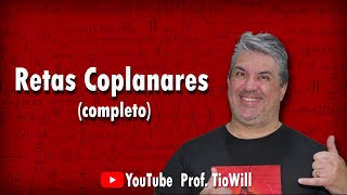 Retas Coplanares Completa [upl. by Eilyr623]