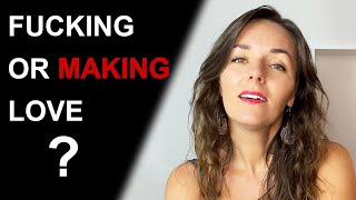 ARE YOU FCKING OR MAKING LOVE  Practical Guide [upl. by Shanly]