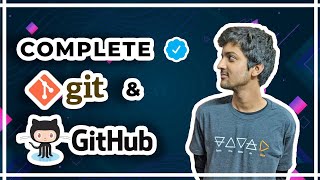 Complete Git and GitHub Tutorial [upl. by Eilrahc]