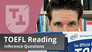 TOEFL Reading Inference Questions A Complete Guide [upl. by Aseram766]