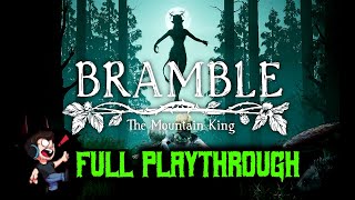 Bramble The Mountain King Full Playthrough [upl. by Mohn201]