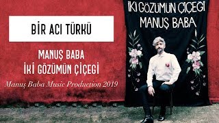 Bir Acı Türkü  Manuş Baba Official Audio [upl. by Oren]