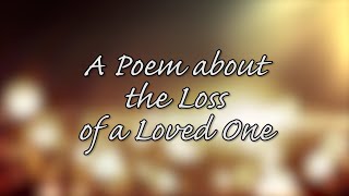 A poem about losing a loved one [upl. by Adaliah]