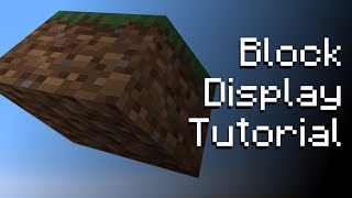 Block Display Tutorial for Minecraft 1194 [upl. by Zosima]