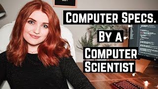 EXPLAINING COMPUTER SPECS ♡ FROM A COMPUTER SCIENTIST [upl. by Emile865]