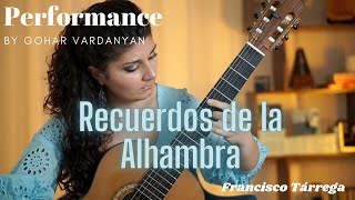 Recuerdos de la Alhambra by Francisco Tárrega Performance 12  Gohar Vardanyan [upl. by Nawed]