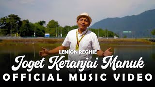 Joget Keranjai Manuk  Lenion Rechie Official Music Video [upl. by Lehte]