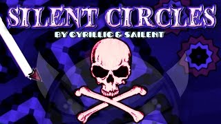 quotSILENT CIRCLESquot Impossible Level  by Sailent  Geometry Dash [upl. by Aem]