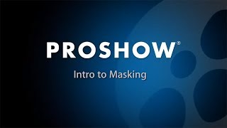 Intro to Masking in ProShow Producer [upl. by Jedd]