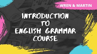 English Grammar and Composition  Wren and Martin  Course Overview  English by Nihir Shah [upl. by Eelsel314]