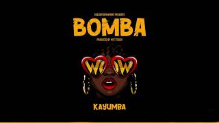 KAYUMBA  BOMBA OFFICIAL AUDIO [upl. by Arihsaj767]