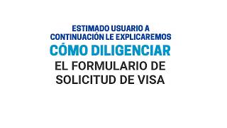 Tutorial para diligenciar el formulario de solicitud de Visa [upl. by Daune]