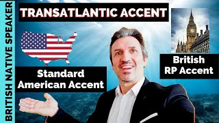 TRANSATLANTIC Accent Tutorial British perspective  5 Main Features [upl. by Millan]