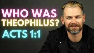 Who Was Theophilus  ACTS 112 [upl. by Heidie]