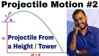 Projectile Motion 02  Class 11 chap 4  Motion in a Plane  Projectile from a Height [upl. by Anin671]