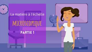 La matière à léchelle microscopique Partie 1 [upl. by Tranquada]