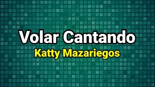 Pista  Volar Cantando  Katty Mazariegos [upl. by Annaigroeg]