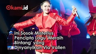 Ini Sosok Misterius Pencipta Lagu Meraih Bintang yang Dinyanyikan Vial Vallen [upl. by Ihsoyim]