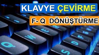 F ve Q Klavye Çevirme Nasıl Yapılır [upl. by Anuaf]