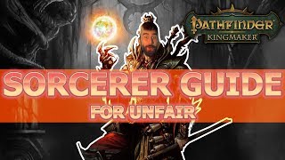 Sorcerer Guide for Pathfinder Kingmaker Unfair Difficulty [upl. by Esiouqrut837]