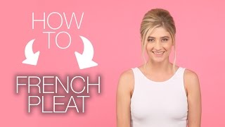 FRENCH PLEAT  HOW TO HAIR TUTORIAL [upl. by Griffiths436]