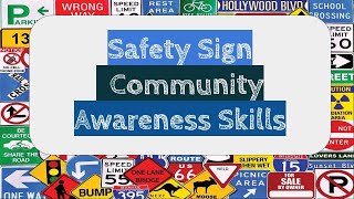 Safety Signs and Community Awareness Skills [upl. by Rand]