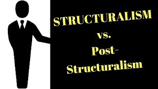 Structuralism vs PostStructuralism [upl. by Alexandros]