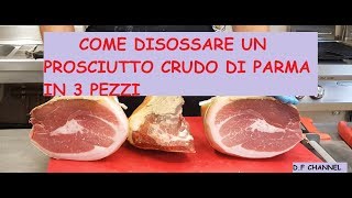 Disossare un prosciutto in 3 pezzi TUTORIAL 20 [upl. by Ahsenwahs]