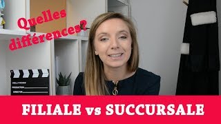 Filiale ou succursale comment les différencier [upl. by Kerrie]