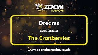 The Cranberries  Dreams  Karaoke Version from Zoom Karaoke [upl. by Esyla246]