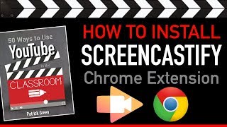 How to Install Screencastify Chrome Extension [upl. by Innavoij873]