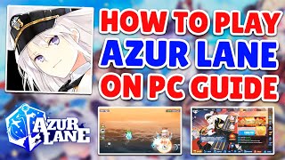 How To Download amp Play Azur Lane On PC  Step By Step Guide [upl. by Nyledam253]