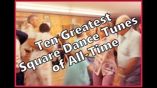 10 Greatest Square Dance Tunes of All Time [upl. by Irolav]