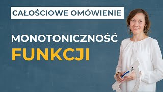 Monotoniczność funkcji CAŁOŚCIOWE OMÓWIENIE [upl. by Aramois804]