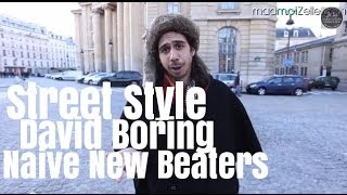 David Boring Naive New Beaters le Street Style [upl. by Ylenats610]