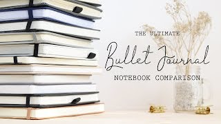 The ULTIMATE Bullet Journal Notebook Comparison [upl. by Sand]