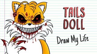 TAILS DOLL  Draw My Life  Creepypasta [upl. by Teeter]