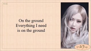 ROSÉ  On The Ground Lyrics [upl. by Jaynell474]